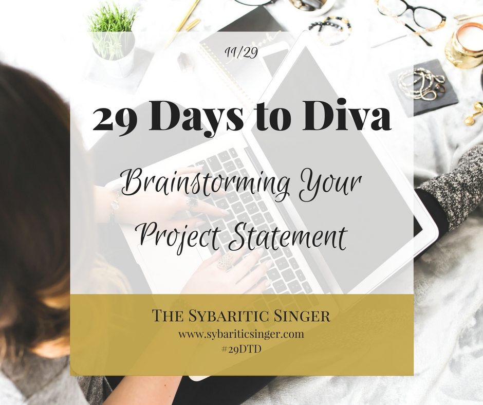 29 Days to Diva | Mapping Your Project | Sybaritic Singer | www.sybariticsinger.com