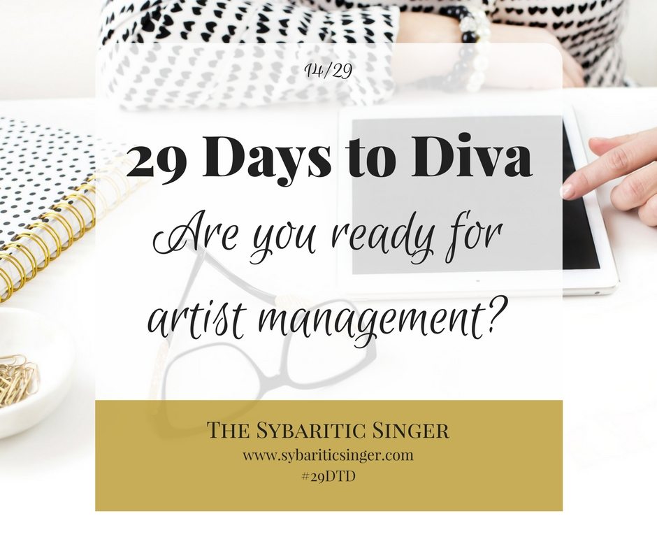 29 Days to Diva | Artist Management | #29DTD | Sybaritic Singer | www.sybariticsinger.com